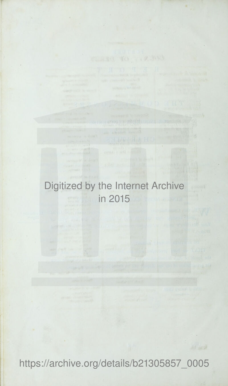 Digitized by the Internet Archive in 2015 https://archive.org/details/b21305857_0005
