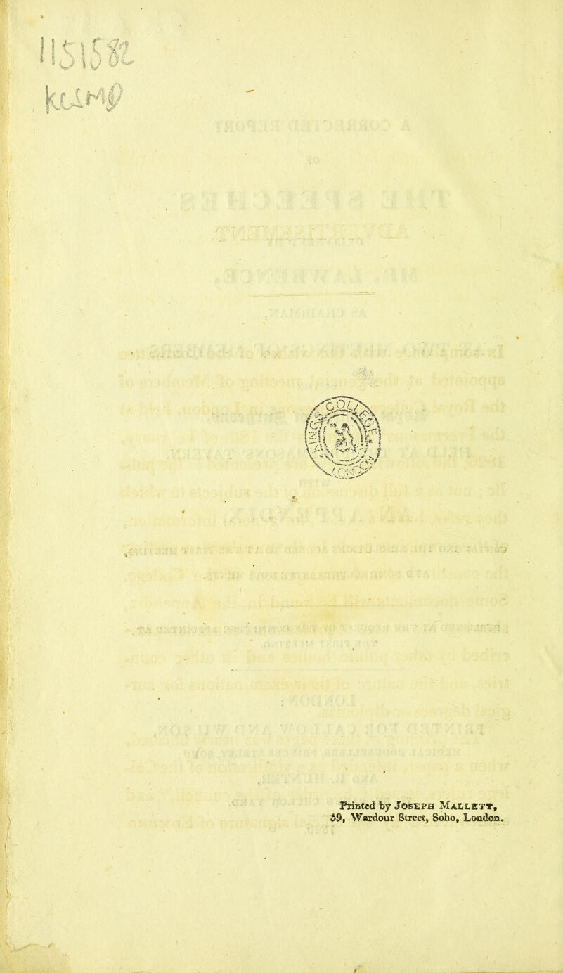 ; Printed by Joseph Mallett, 59, War dour Street, Soho, London