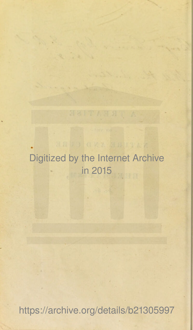 x' ) • r t I I • • ( • Digitized by the Internet Archive in 2015 https://archive.org/detaiis/b21305997