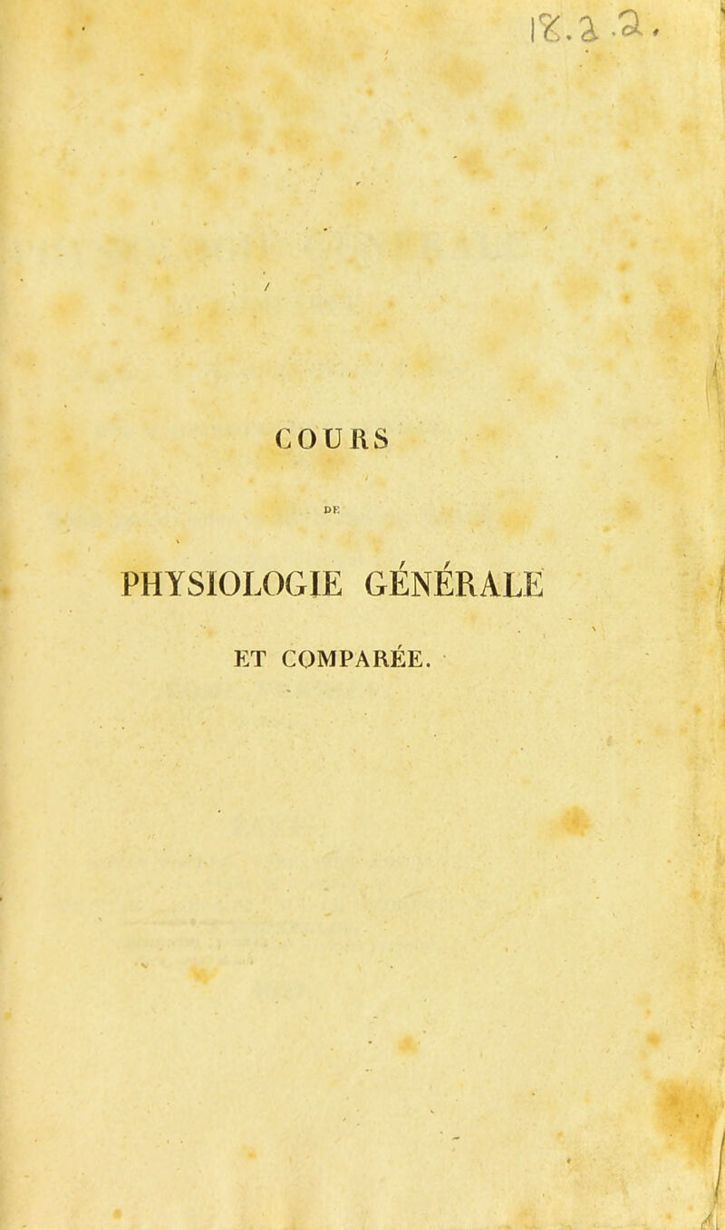 DE PHYSIOLOGIE GÉNÉRALE ET COMPARÉE.