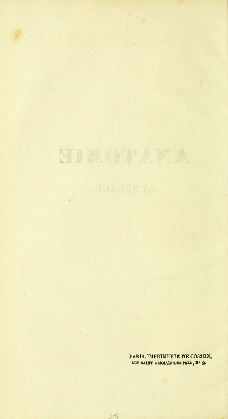 PARIS. IMPRIMERIE DE COSSON, BÜE SAINT GERMAIN-î'fiS'raÉS, 9.