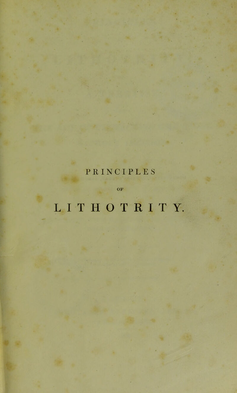 PRINCIPLES OP LITHOTRITY.