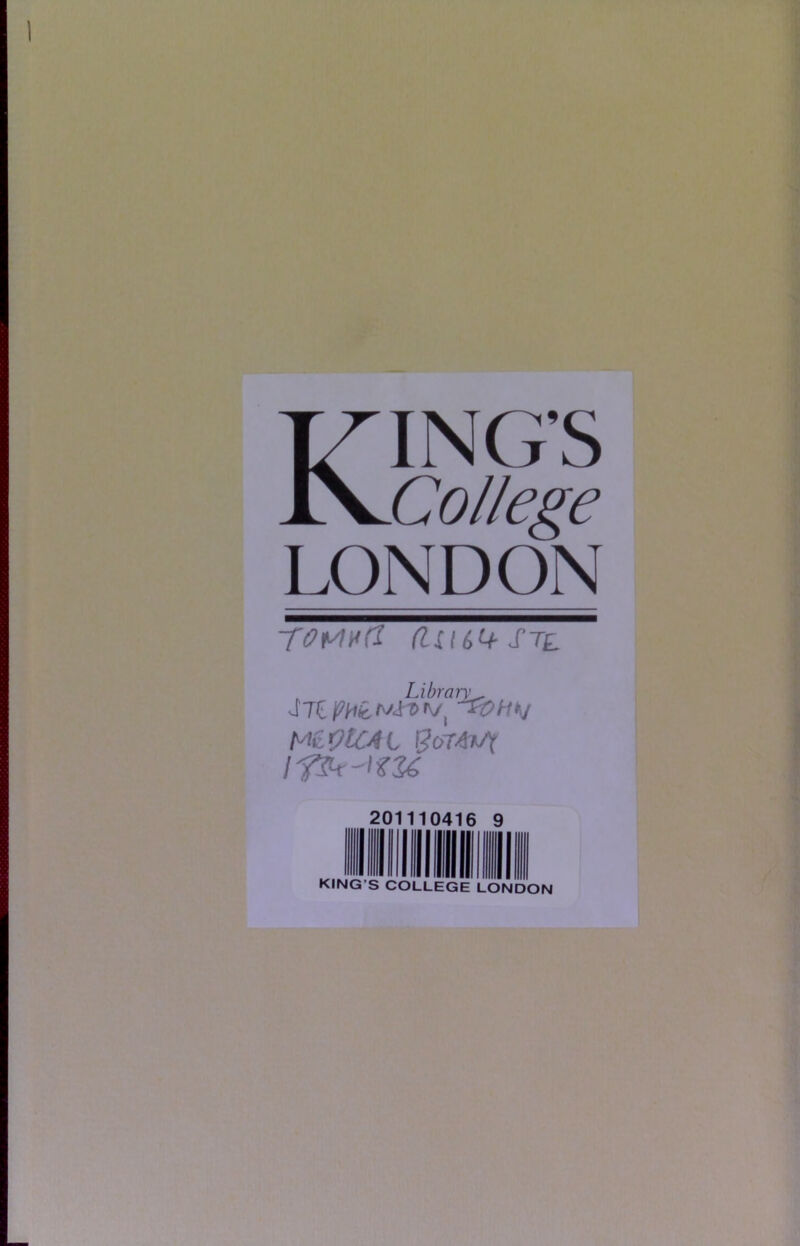 Kings College LONDON -[0*4V(l (IU60-S T£ Library> M£ OttA L go74*/t IfZr-'lfX 201110416 9 KING’S COLLEGE LONDON