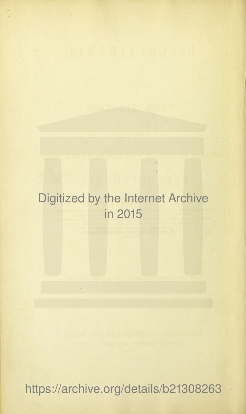 Digitized by the Internet Archive in 2015 https ://arch ive.org/detai Is/b21308263