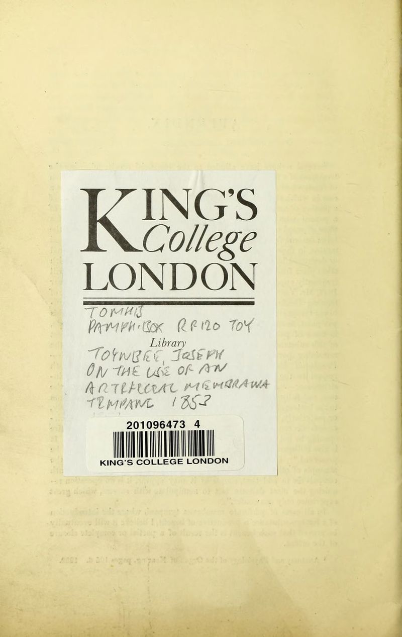 KING’S College LONDON To^ Library '^o’rnjSUk joSff’H' Ofj us. of- /l^ l^miKcut tdS-^