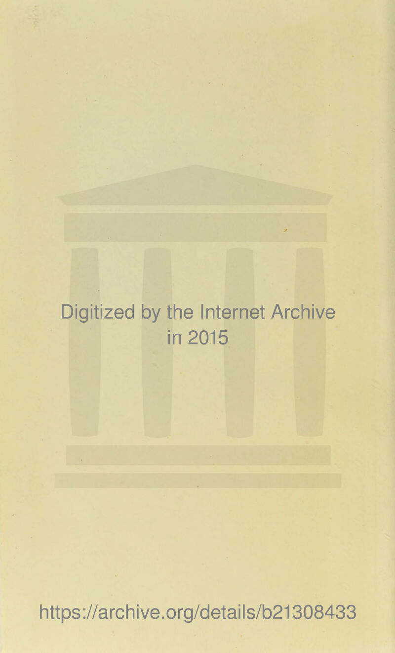 Digitized by the Internet Archive in 2015 https ://arch i ve .org/detai Is/b21308433
