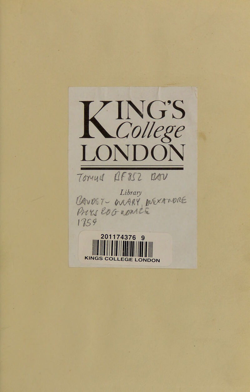 KING’S College LONDON Itmi(rf ûfUl ÜAV Library fj$v üi 7 ~ &aA i H Ph u Uû-*j^£ & \1S*