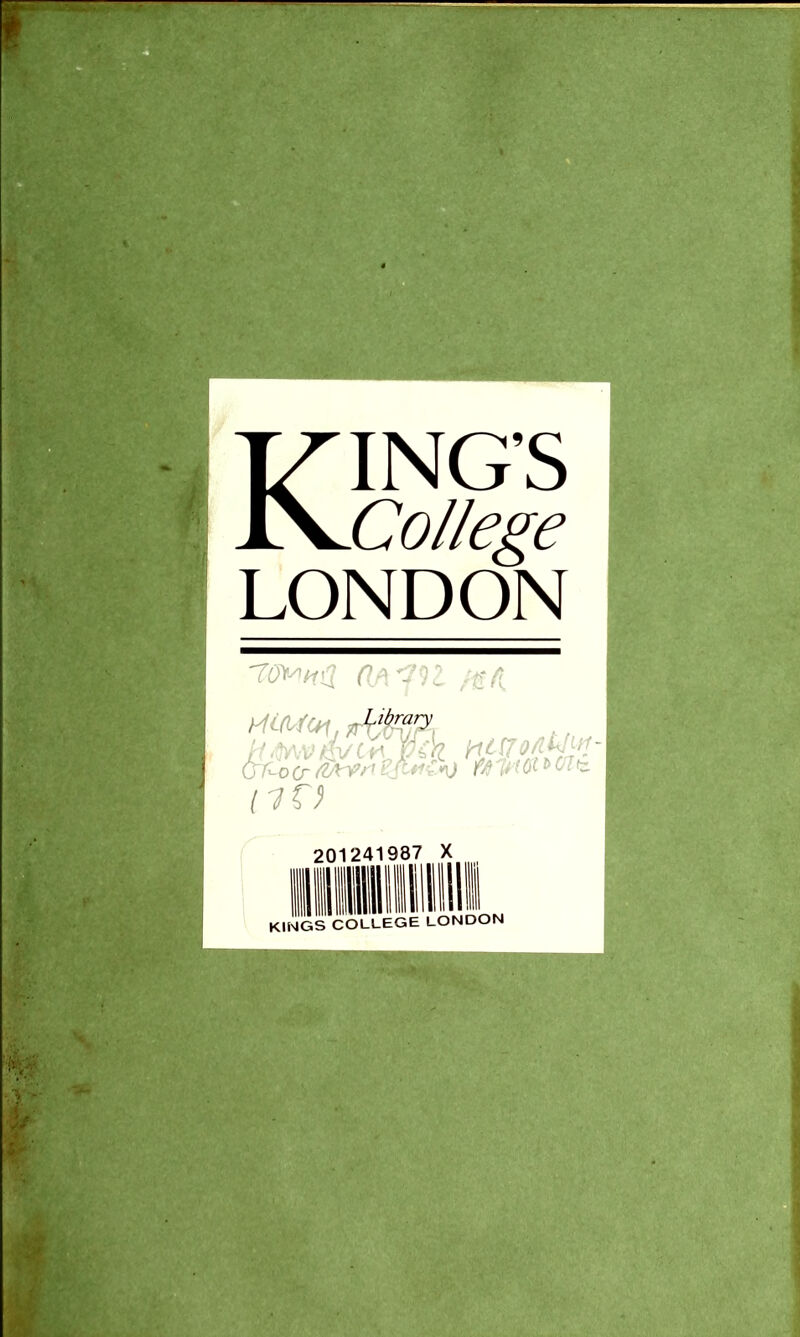 ' » ■ KING’S College LONDON 'TOP't«3 ft ■/! ft O&ocrßArfrtN (7 fl 201241987 X KINGS COLLEGE LONDON