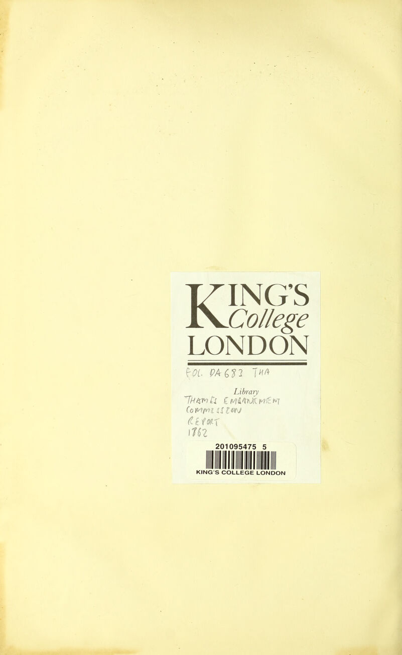 KING’S College LONDON fO(. wa? t«a Library CoMpn x.f im aim \V)2 201095475 5 KING S COLLEGE LONDON
