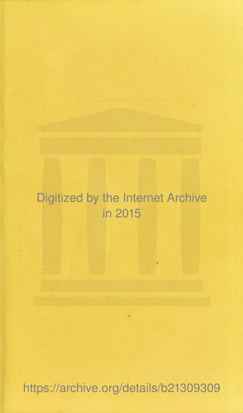 . Digitized by the Internet Archive in 2015 . https://archive.org/details/b21309309