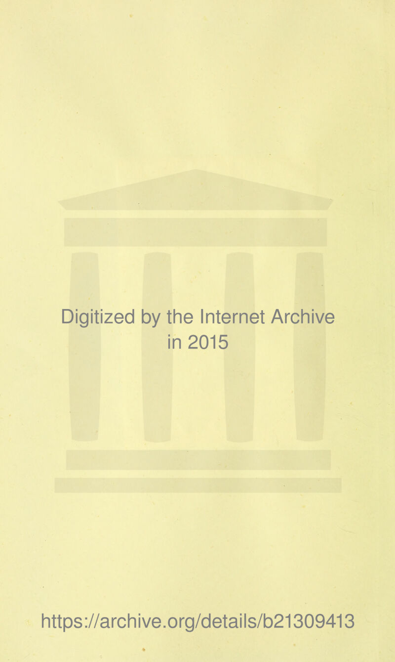 Digitized by the Internet Archive in 2015 https ://archive.org/details/b21309413