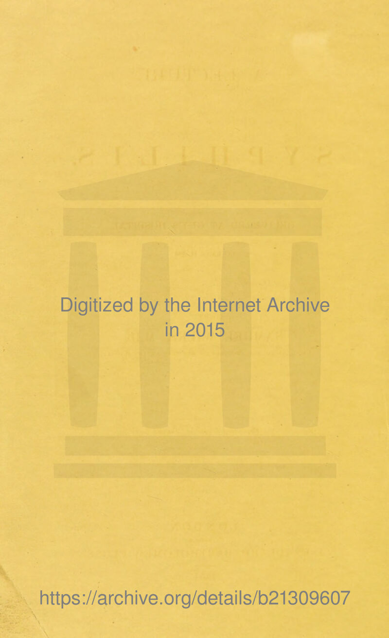 Digitized by the Internet Archive in 2015 https ://arch i ve .org/detai Is/b21309607