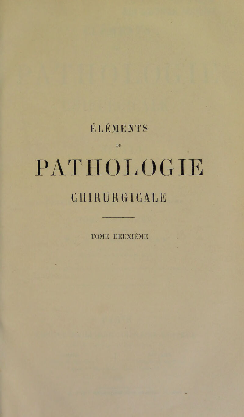 DE PATHOLOGIE CHIRURGICALE TOME DEUXIÈME