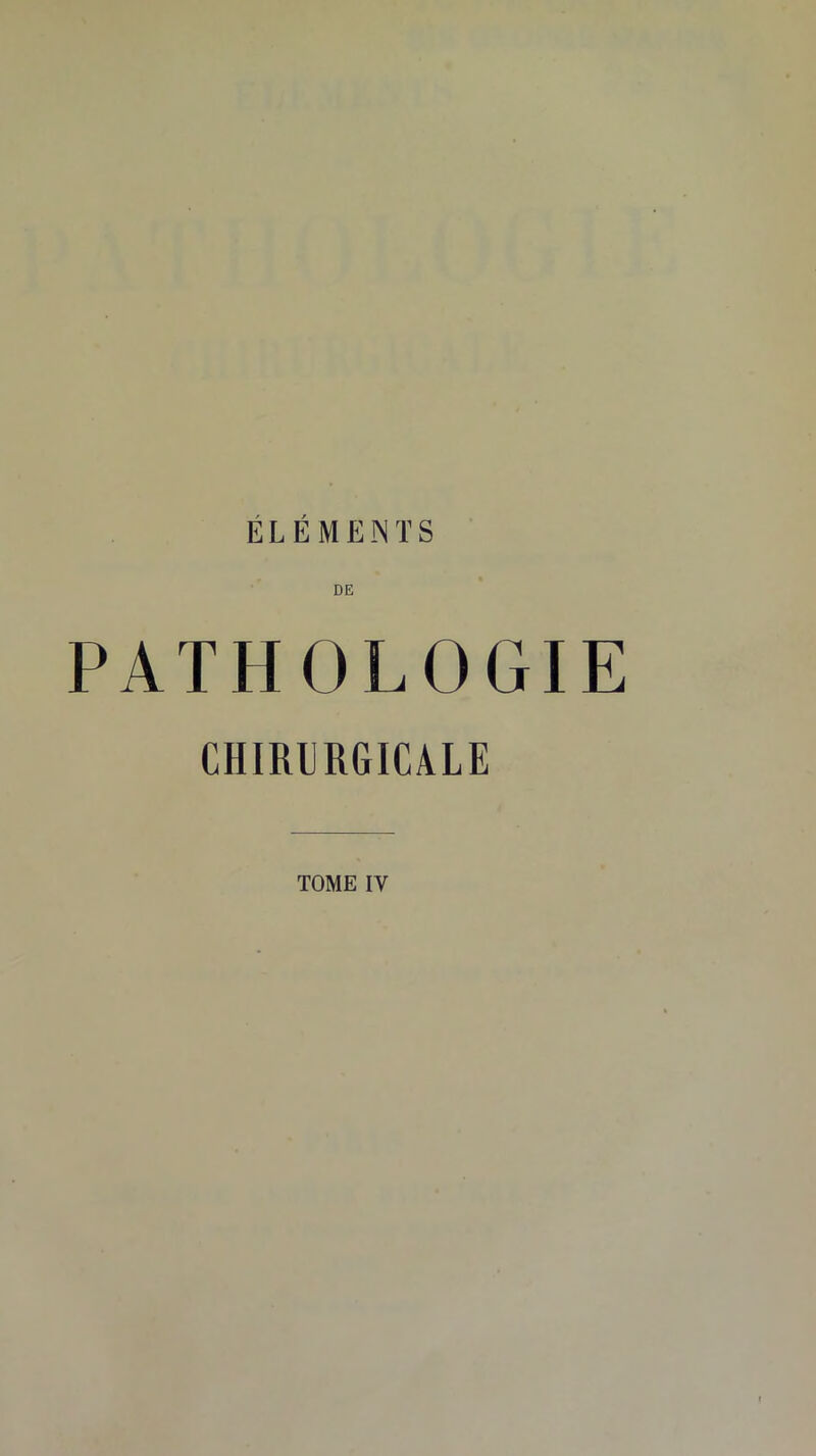 ELEMENTS DE PATHOLOGIE CHIRURGICALE