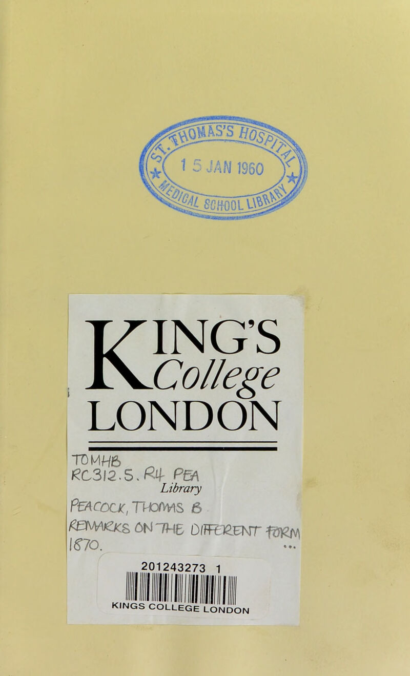 KING’S College LONDON T0MH6 ^ l?C3l2-5. @4 PB\ Library PfAcocx, thoows 6 tew\iocs on-the o imxmr nm 1670. 201243273 1 KINGS COLLEGE LONDON