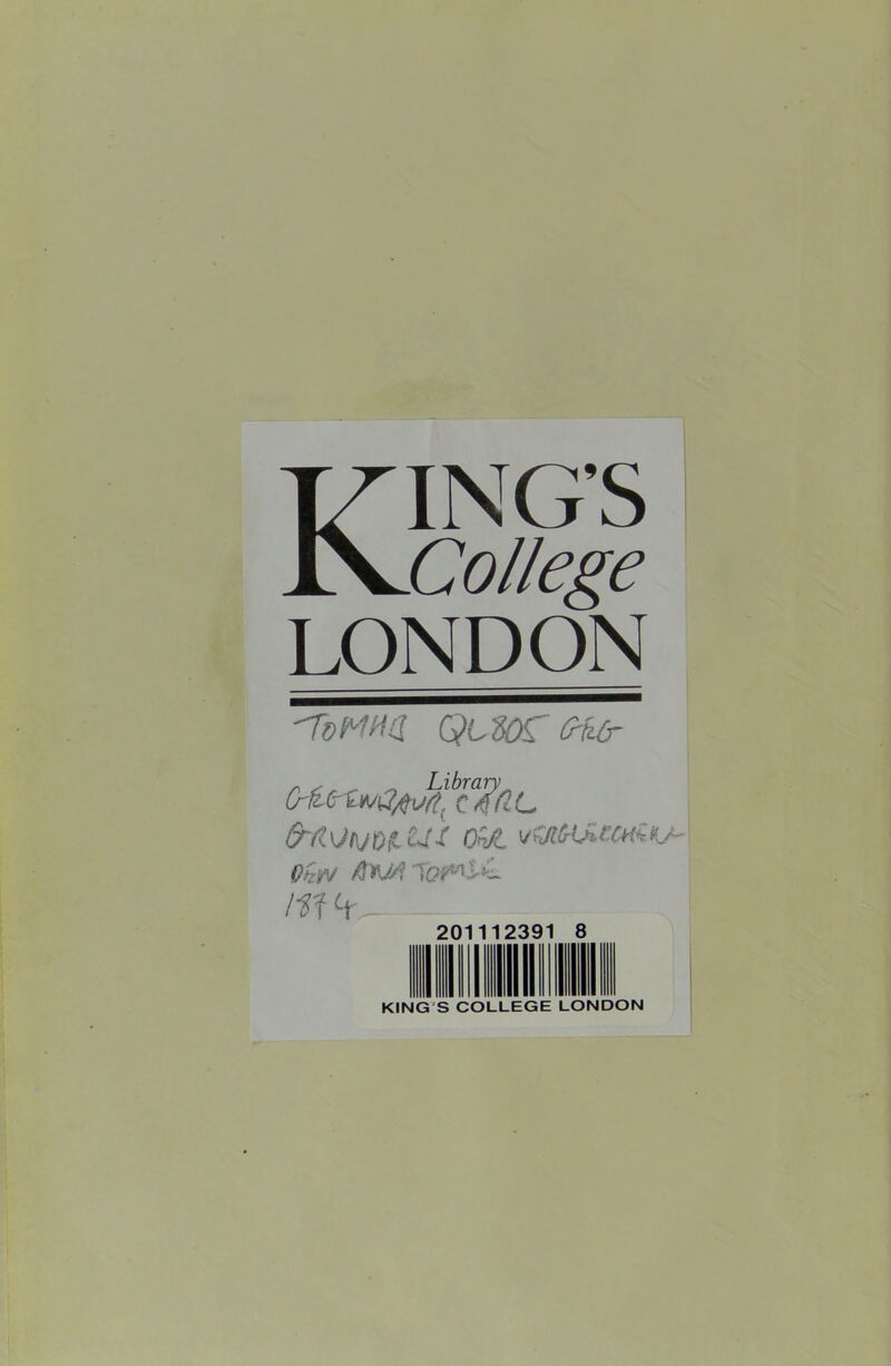 KING’S College LONDON -7;vMm Qtmc ff-kcr (rfLc~ L OnJt vOlS-üUCHiKJ- e.frv /MlottoUL 20 ■ ■ 12C 191 111 KING S COLLEGE LONDON