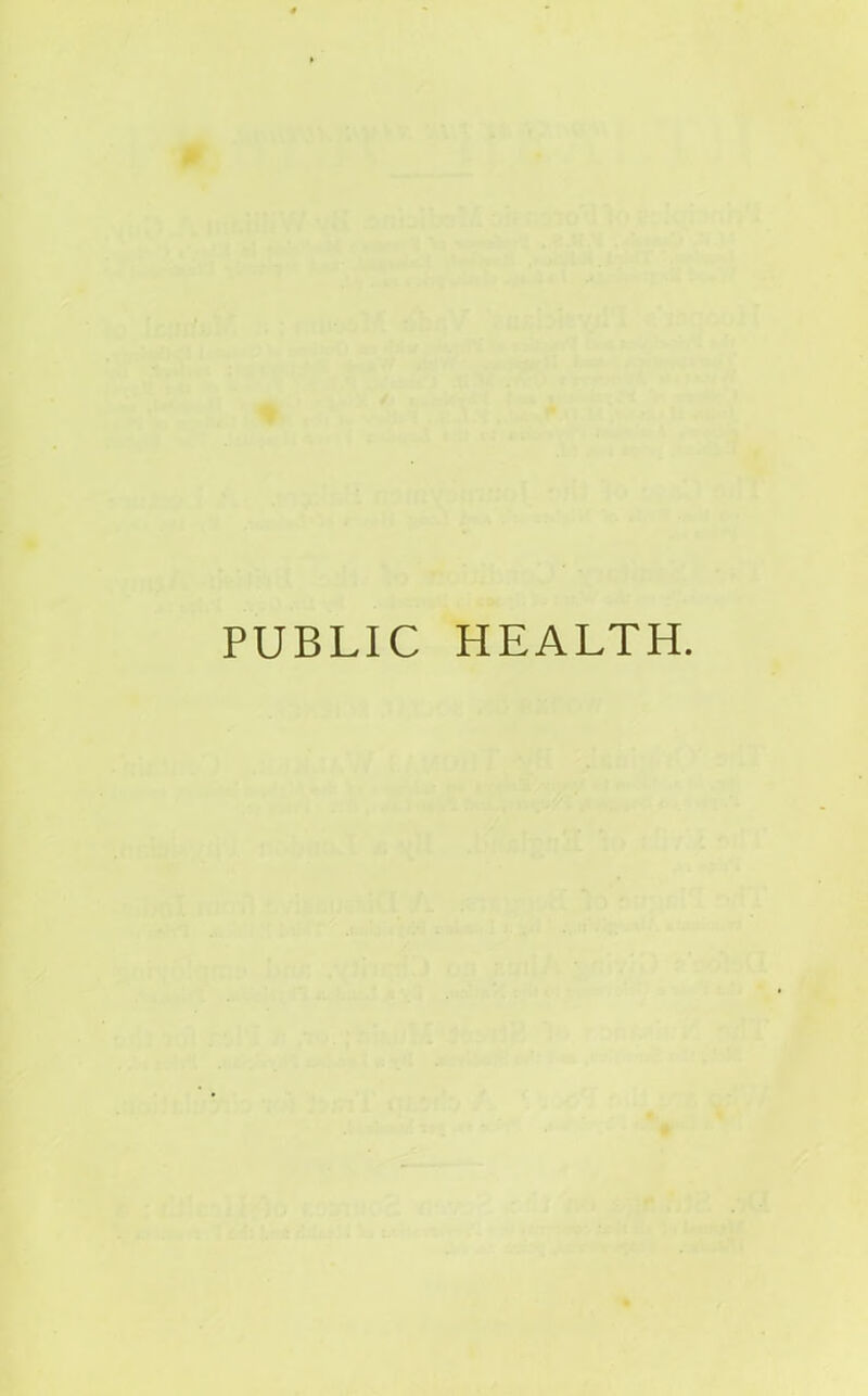 PUBLIC HEALTH.