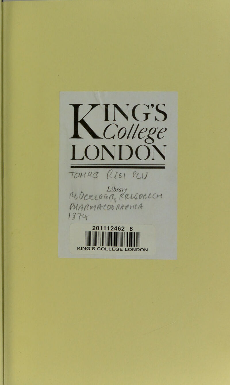 Kings College LONDON TOMUC (lw PcU Library (t-Li/czi frft/7, rtmvtuc* Ptififiw&tOtrftx'fr1 f-4 11 Vi 201 12462 8 KING’S COLLEGE LONDON