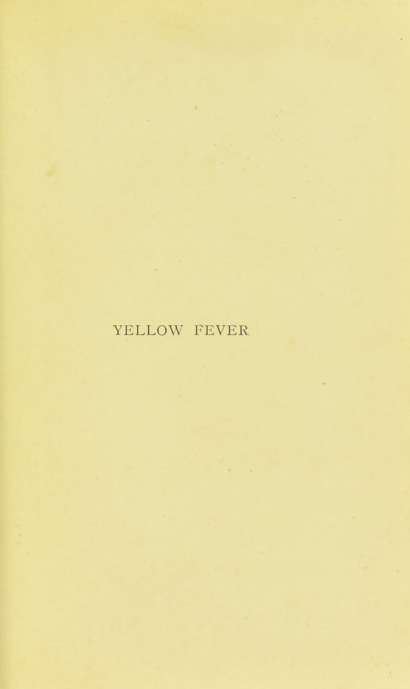 YELLOW FEVER