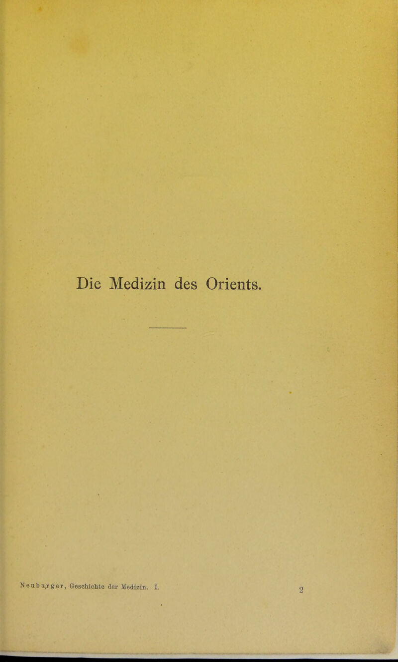 Die Medizin des Orients.