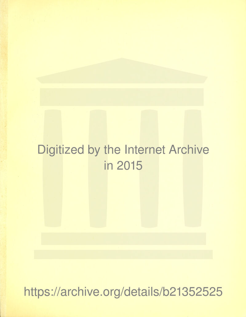 Digitized by tlie Internet Arcliive in 2015 https://arcliive.org/details/b21352525