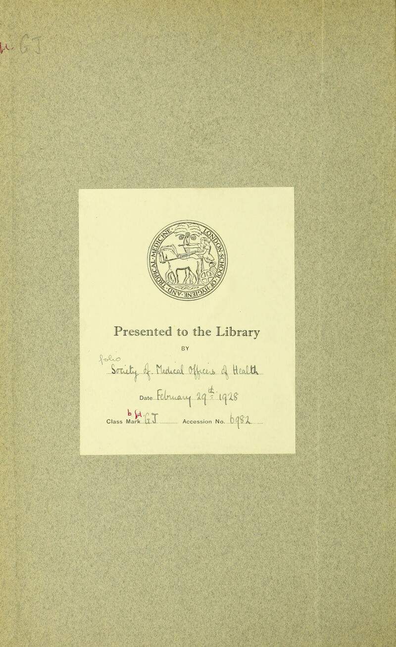 Presented to the Library BY