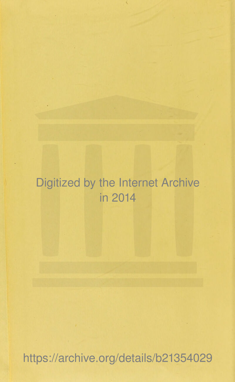 Digitized by the Internet Archive in 2014 Iittps://arcliive.org/cletails/b21354029