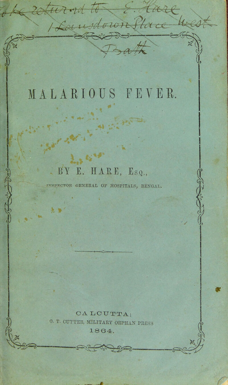 BY E. HARE, Esq., T^Tgp-RCTOH GENEBAL OF HOSPITALS^ BENGAL. CA LCUTTA: 0. T. CUTTER, MILITARY ORPHAN PRESS 1804.