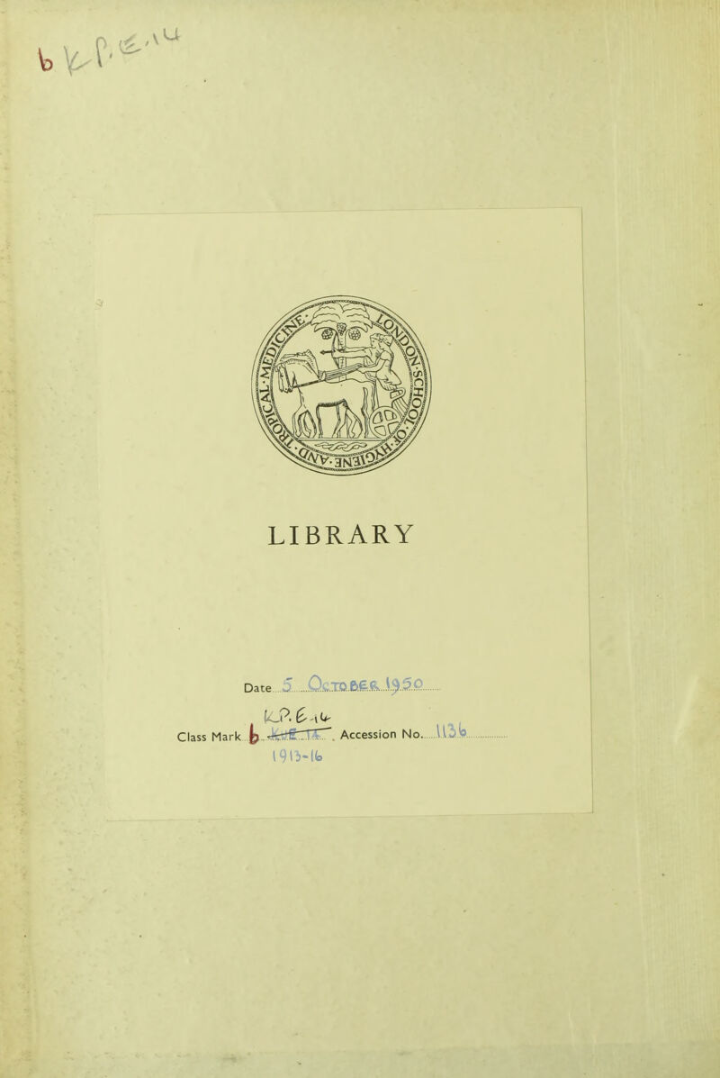 LIBRARY Date....5. .0.C.TO.M..6>...V^..5O.„ Class Mark p.^t^ifrTTSr'. Accession No