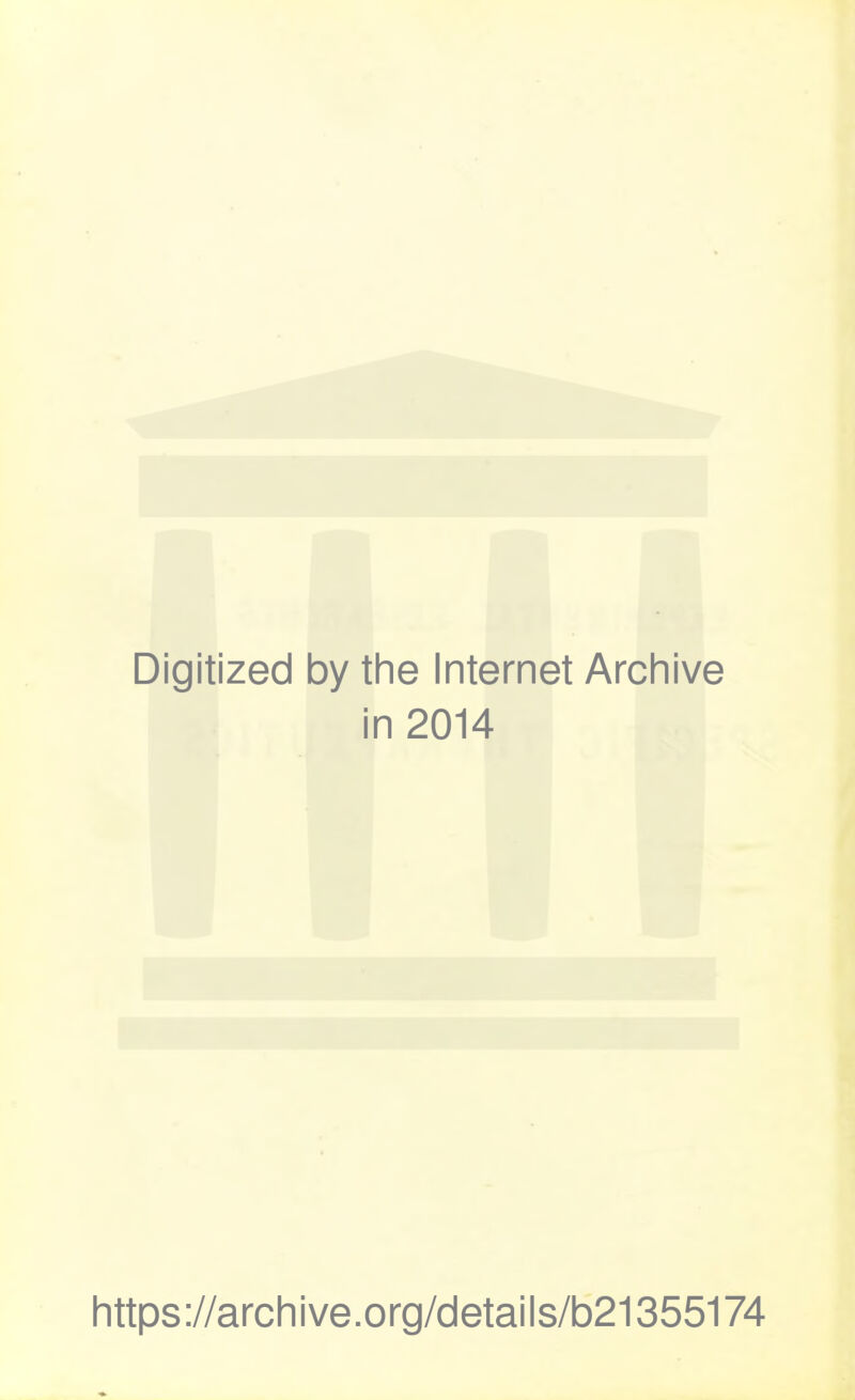 Digitized by the Internet Archive i n 2014 https://archive.org/details/b21355174