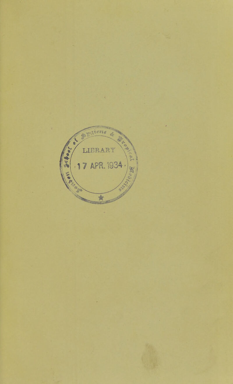 LIBRARY 1 7 APR. 1934