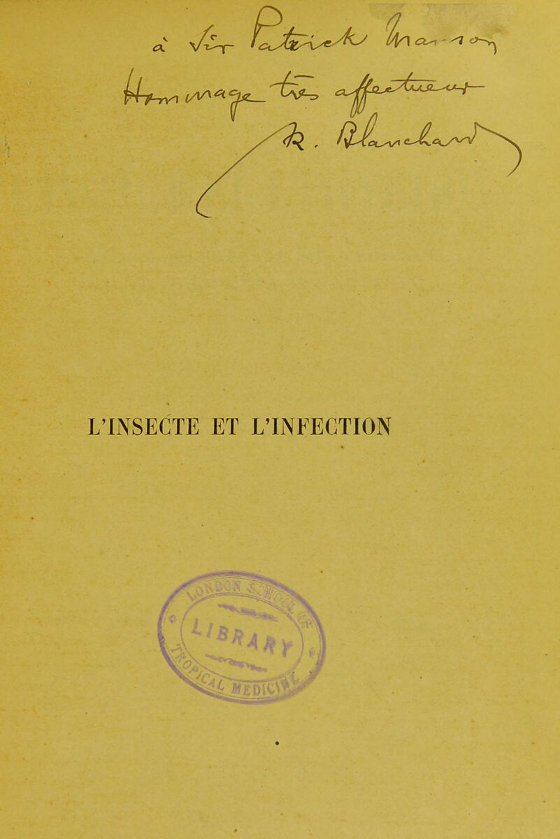 L'INSECTE ET L'INFECTION