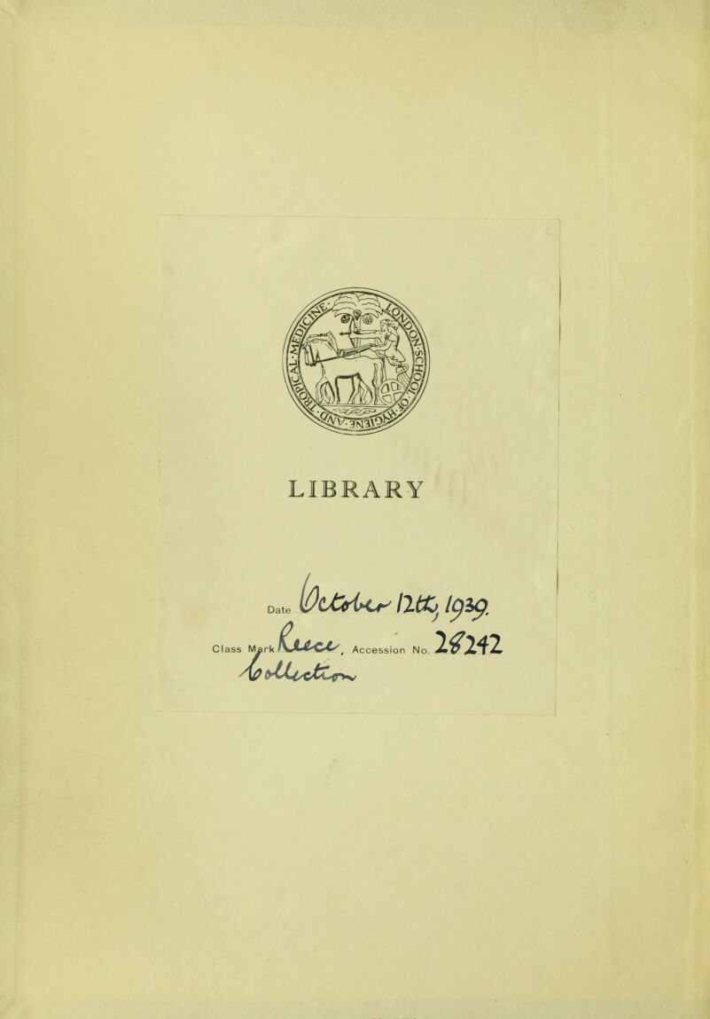 LIBRARY i Mark ^XA^Gts, Accession No. H^jL^lL Class Mark