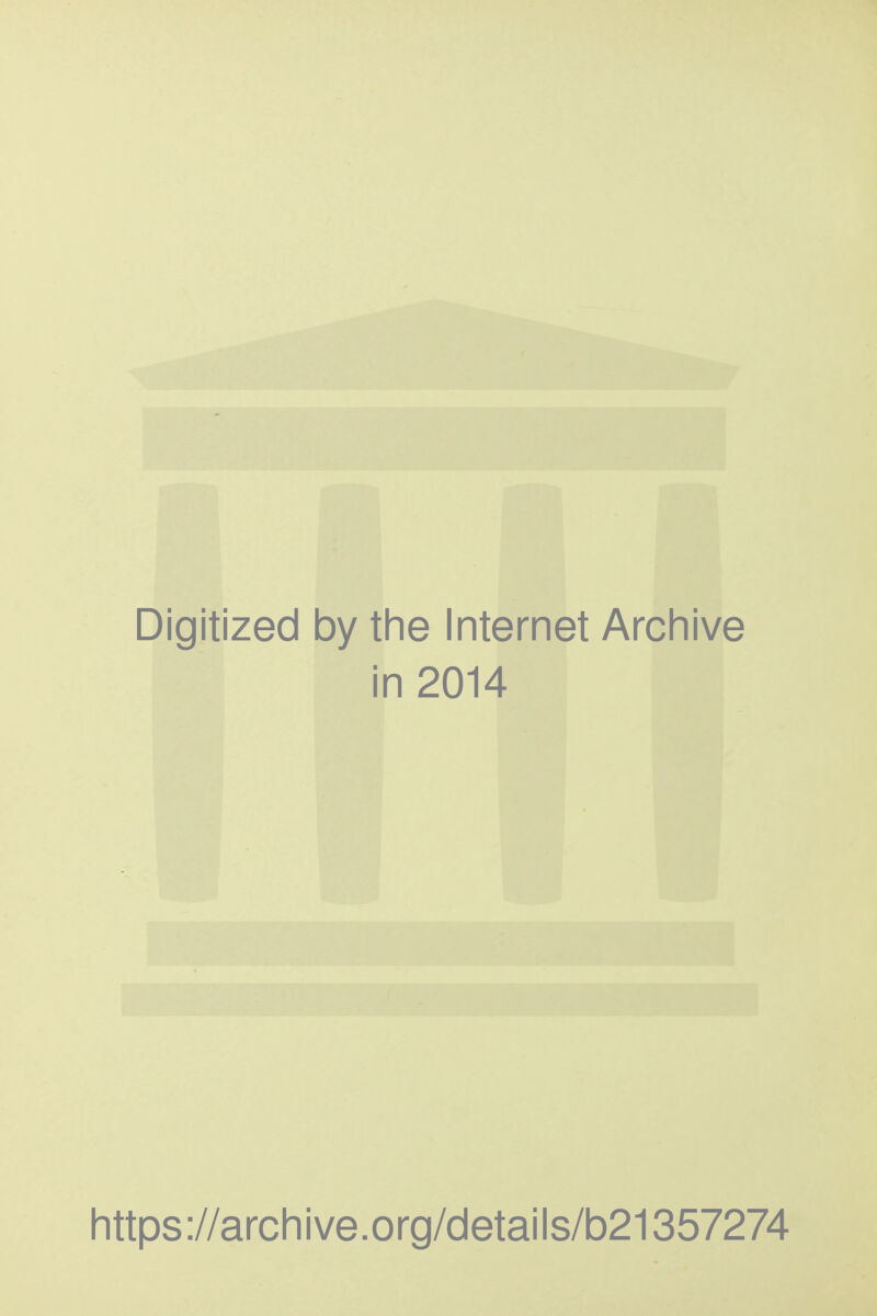 Digitized by the Internet Archive in 2014 https ://arch i ve. o rg/detai I s/b21357274