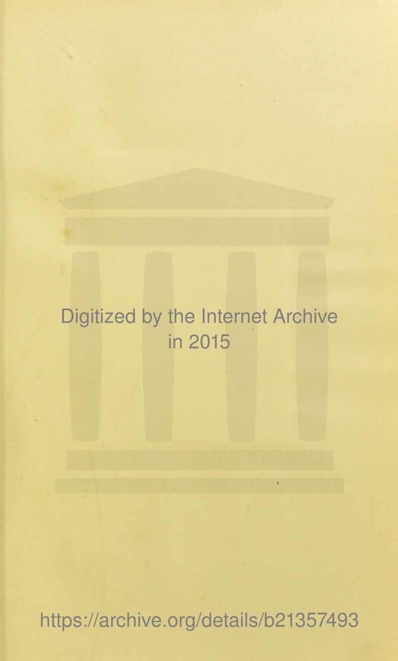 Digitized by tine Internet Arcliive in 2015 littps://archive.org/details/b21357493