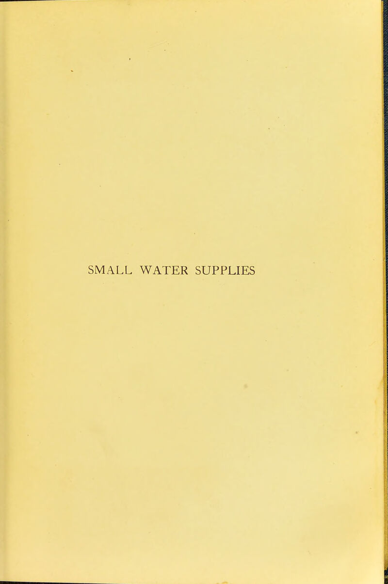 SMALL WATER SUPPLIES