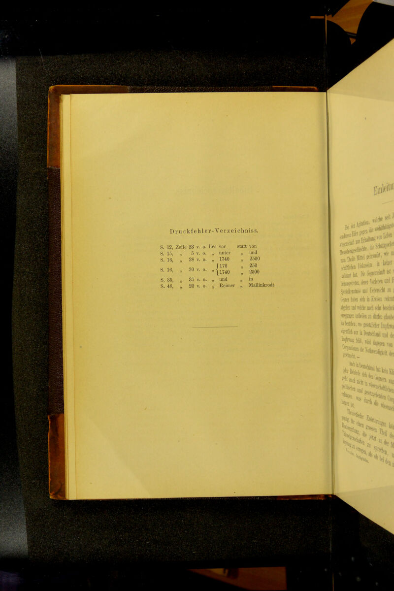 Druekfehler-Verzeiehniss. s. 12, Zeile 23 V. 0. lies vor statt von s. 15, „ 5 V. 0. !! unter :^ und s. 16, „ 28 V. 0. JJ 1740 51 2500 [170 !) 250 s. 16, V. 0. 1740 )1 2500 s. 35, „ 37 V. 0. » uiid )) in n Reimer r> Mallinki'odt