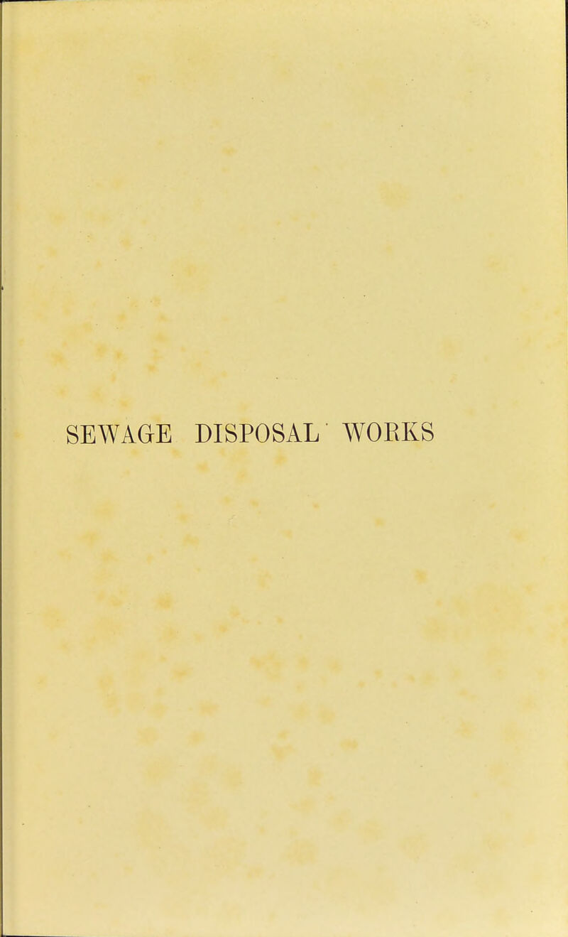 SEWAGE DISPOSAL WORKS