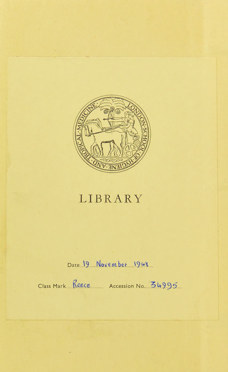 LIBRARY Date....\.9 NLO.!i..e.0l.ki Class Mark K!?^& Accession No