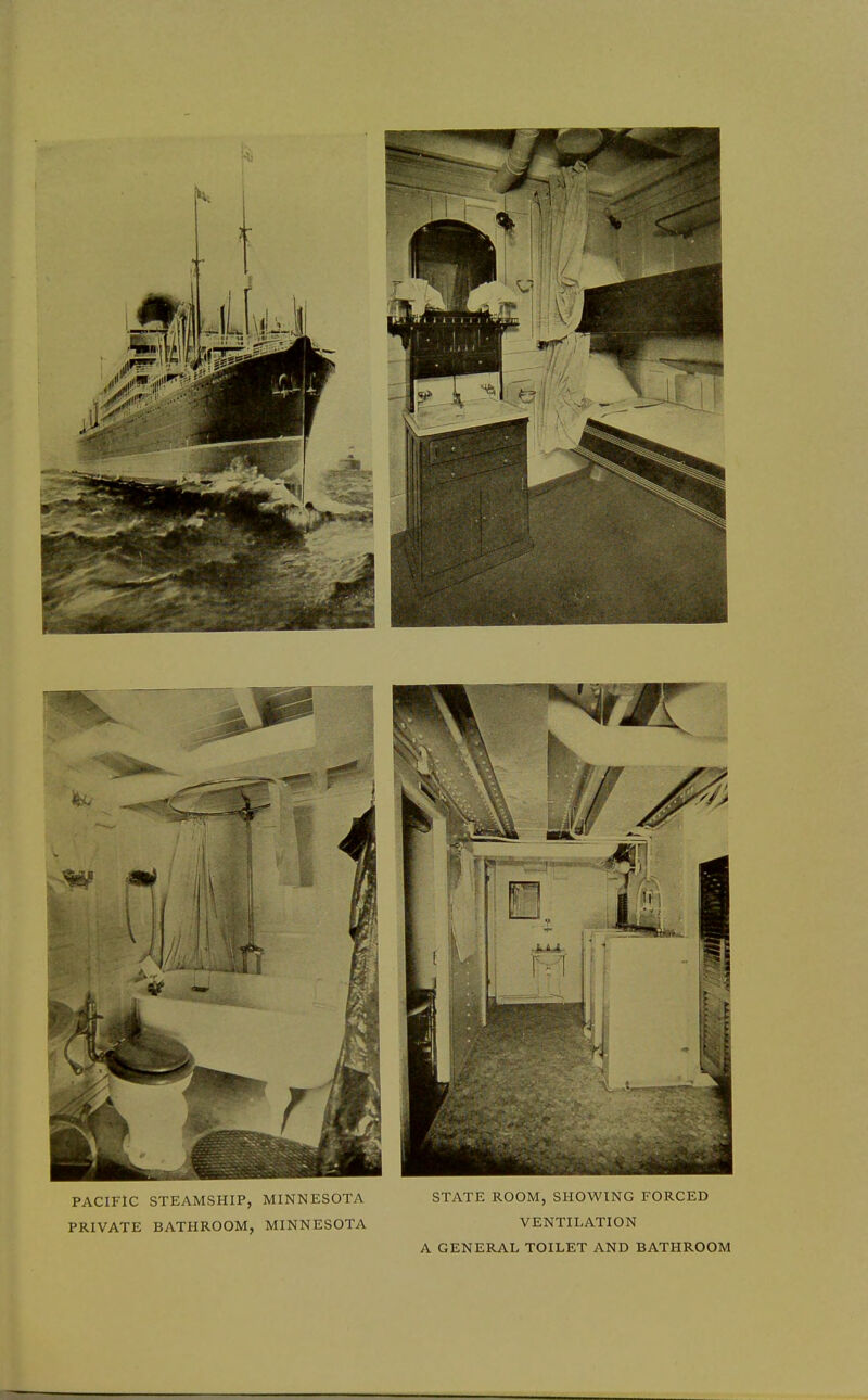 PACIFIC STEAMSHIP, MINNESOTA STATE ROOM, SHOWING FORCED PRIVATE BATHROOM, MINNESOTA VENTILATION A GENERAL TOILET AND BATHROOM