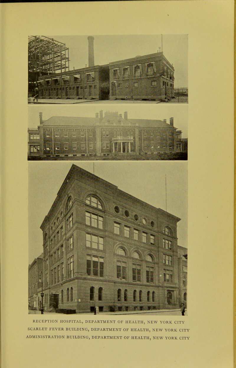 RECEPTION HOSPITAL, DEPARTMENT OF HEALTH, NEW YORK CITY SCARLET FEVER BUILDING, DEPARTMENT OF HEALTH, NEW YORK CITY ADMINISTRATION BUILDING, DEPARTMENT OF HEALTH, NEW YORK CITY