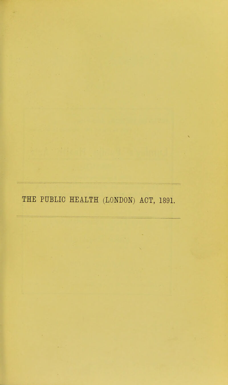 THE PUBLIC HEALTH (LONDON) ACT, 189L