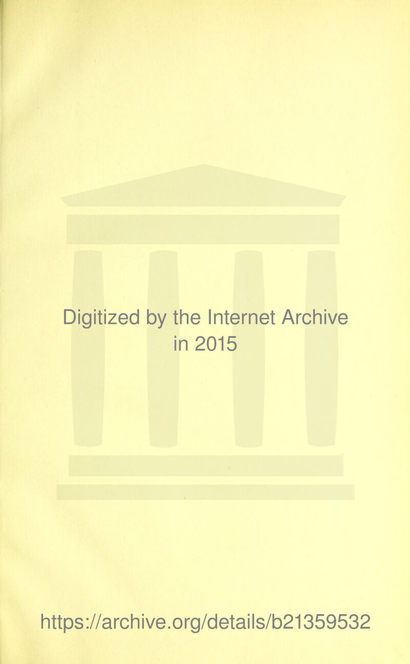 Digitized by tine Internet Arcliive in 2015 littps://arcliive.org/details/b21359532