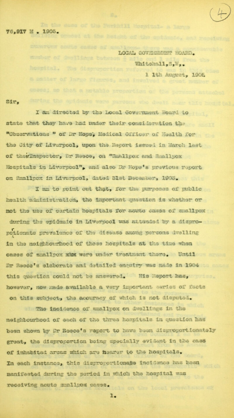 Sir, X ass S&PiMMI Bp tix» Local ifov^rment Soaajd to at&ta t&at they nav» Jsad trader their eonai.ivxviioa tlii? Oosorvutioas «* of I-r gfe$av *2odioal 0f£i«i§* if gWilU* fo-2? UNI Jity of Idiraspoel* upon tli# Bapori isstssi in n&aroli last of thsirlnsgractor# Er b*<joo* on 3m*-. 11*0*: a&£lpHi Scspitalo in Li*r:?rpeel% xt&d also SB* Hflgtf** ppffltfftitti I |H| Sssallnes in Ltrerpcdl* dated Slat ah»c-^ • -* 19 v»» I js£ to 0&& out- for piirpo'sa;-; of public kealth ai^£iiitrLv-*tli-^* t&s issporxr-nt-, is wfcotfcor or not Ifeg HHi of ttatflftflBBI iNi&ttals for syxrta cn»33 or ?r,ill?i^ §mg£tti it?* ^pi'l*m.lQ In Z*l**rpool «a» WHIimHyii Hp a di*Tpro~ p&$£093&$fl gg£Mi#i@$ of thf5 dl#aas» as&ons porsona dialling in tha aalj&l&i&Siao-l of thoaa hospitals at tha tint c&aas of i&allpo:?£ wara wn-Hr tmt:a^ t-Uor-s. Until Br g»ocofJS alaborata aa.l dotallal arv*«*iT **• MfcUl in 1304 this -^uoisticn could not bo an^arad* His r.oport te, hofavar, now *saO» available a vary iiyicrtant. -*t* of r.ctn on tins snft'daot* xfca of ahiofc is not :lirspintsd, Bi# laoKiawe or iiaallpoac on Smlltnsz in tbs ipStglilotirhood of aa-on or ibi {tan in q'ttftg-tion *&g fe$$n ■s&otm Iff Pr Raaoa*s T^port to torn feaasi ii spi^pojpti<a^ia-Xy graat, tlia dlspro*crtdon fcaing tspaclall:?- *vi-.ta»t in csas of In&afcitad arsas ahich ars aaas^ fcO t*-** l%osr4.t**ls» In aacli instsvnc^* this ftopror-ox'iioiaajsa tnc-1. * • • -as fc,~.-n ■fltttfastad during tfea period in .$Moa fe^^ttaX *M| recalling acsats qK&ilsxsac casaa*