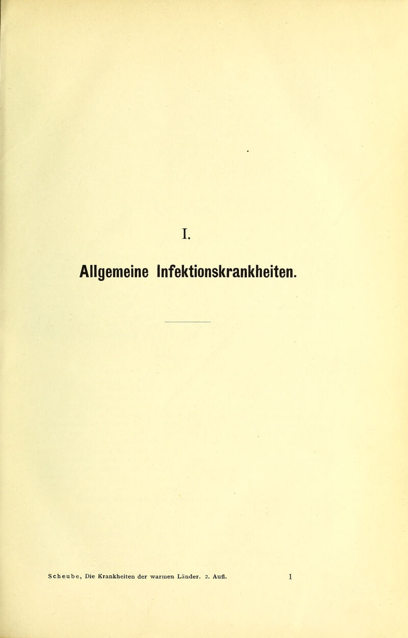 Allgemeine Infektionskrankheiten. Scheube, Die Krankheiten der warmen Länder. 2. Aufl. 1