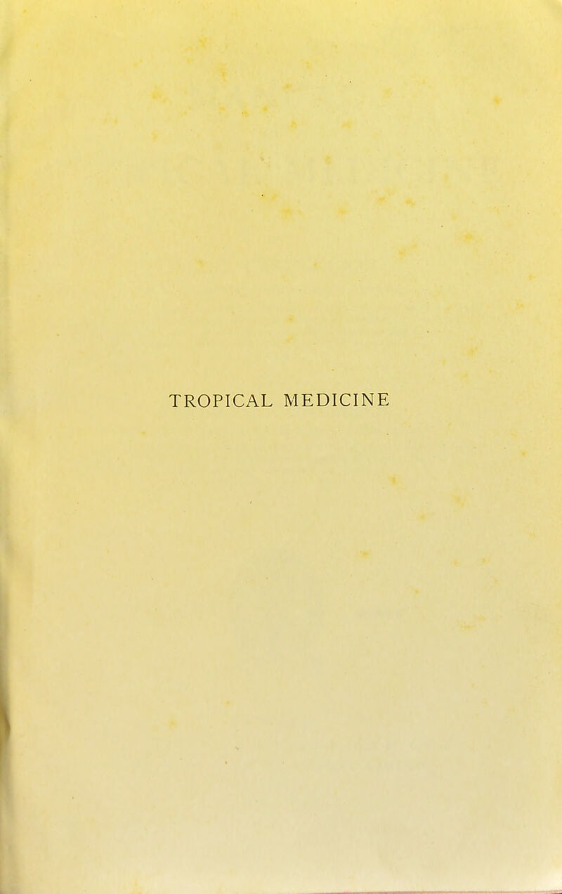 TROPICAL MEDICINE