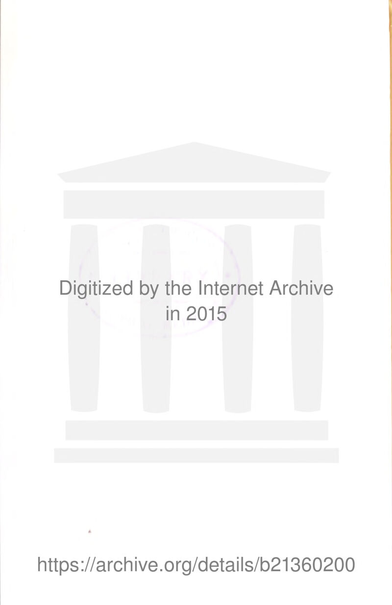 Digitized by the Internet Archive in 2015 https://archive.org/details/b21360200