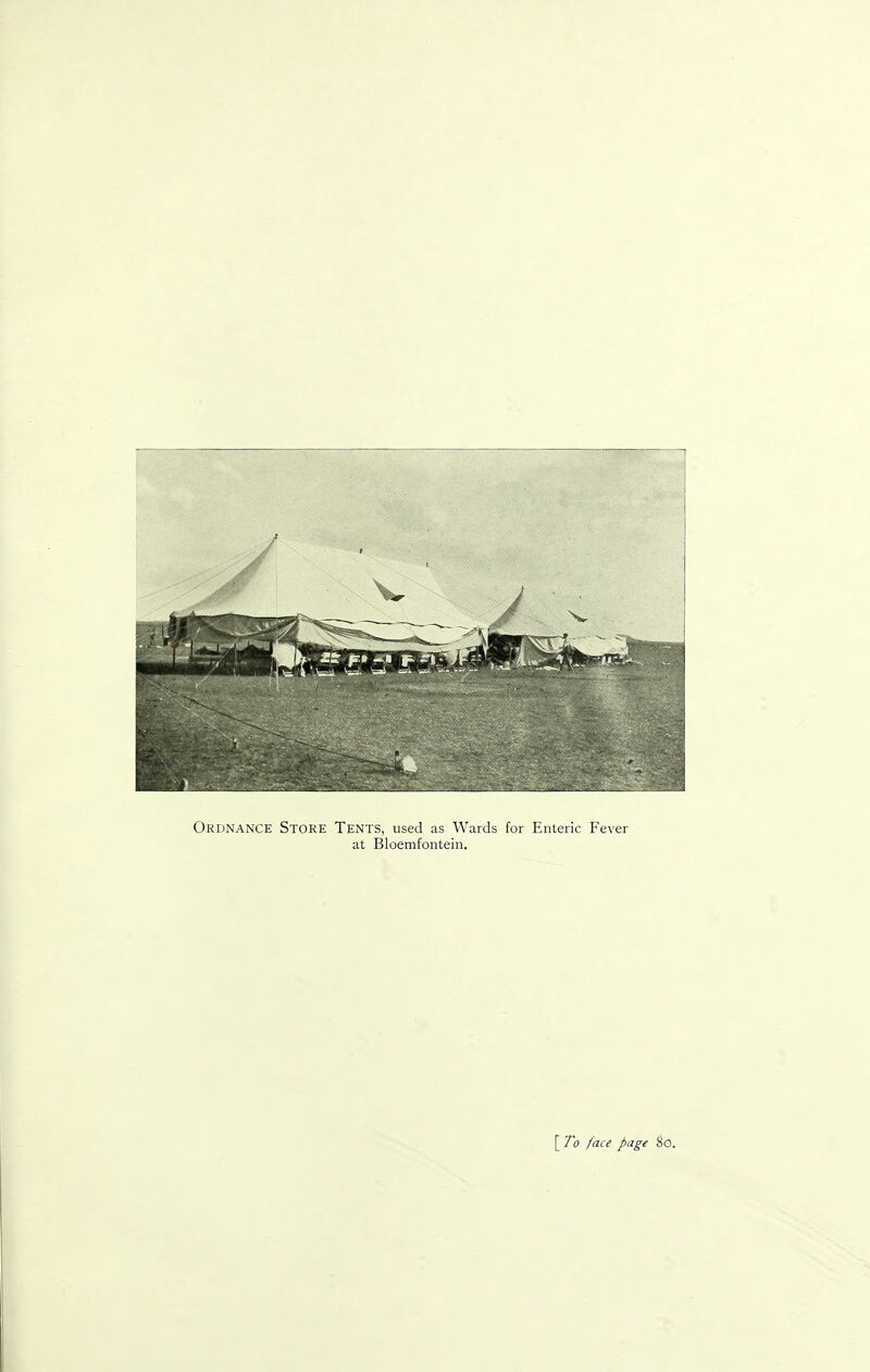 Ordnance Store Tents, used as Wards for Enteric Fever at Bloemfontein.