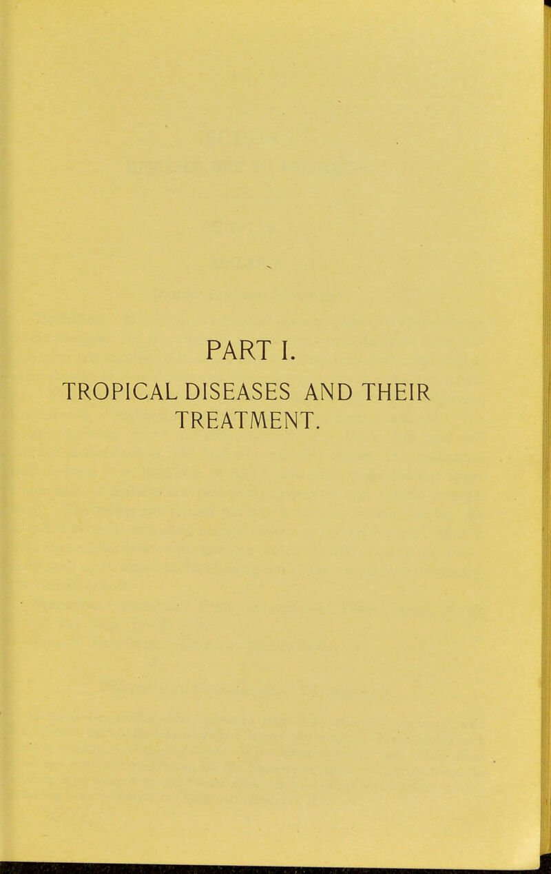 TROPICAL DISEASES AND THEIR TREATMENT.