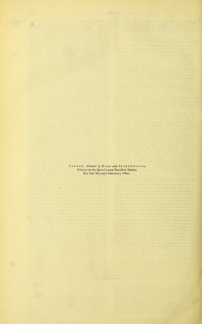 Printers t© the Queen's most Excellent Majesij • For Her Majesty's Stationery Office.